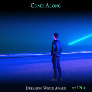 Come Along (feat. Ian Greaves)