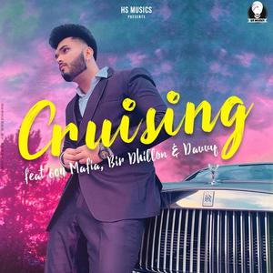 Cruising(feat. 604 Mafia, Bir Dhillon & Davvy)
