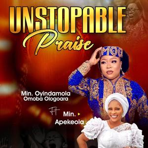 Unstoppablepraise Nov 2023 (feat. Apekeola)