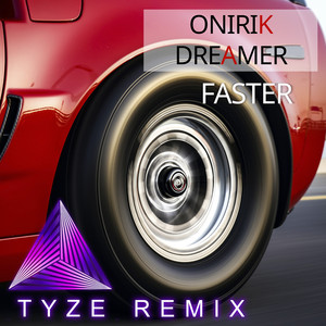 Onirik Dreamer Faster Tyze Remix