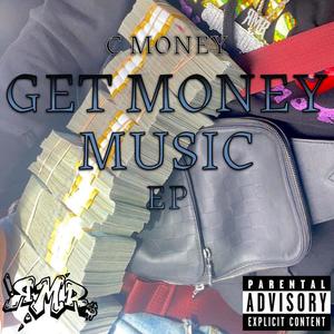 GET MONEY MUSIC EP (Explicit)