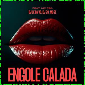 ENGOLE CALADA (Explicit)