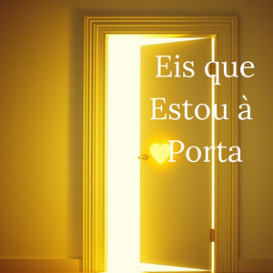 Eis que Estou à Porta