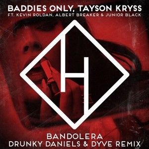 Bandolera (Drunky Daniels Remix)