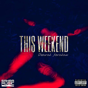 This Weekend (Explicit)