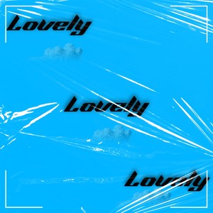 Lovely (Explicit)