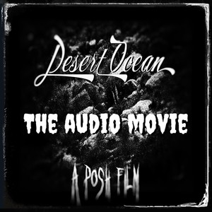 Desert Ocean Audio Movie (Explicit)