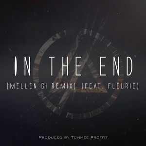 In The End (Mellen Gi Remix)