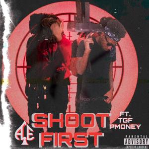 Shoot First (feat. TGF P-Money) [Explicit]