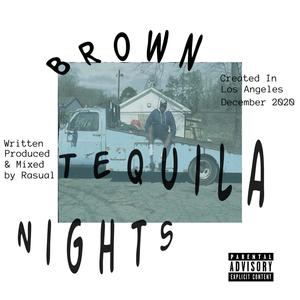 Brown Tequila Nights (Explicit)