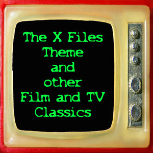 The X Files Theme and Other Film and Television Classics