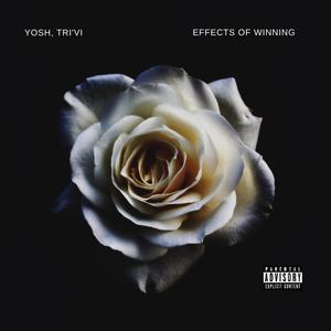 Effect of Winning(feat. YO$H) (Explicit)