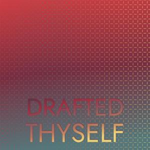 Drafted Thyself