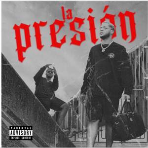 La Presión (Explicit)