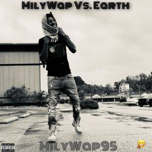 MilyWap Vs. Earth - EP (Explicit)