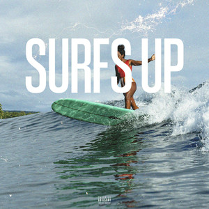 Surfs Up (feat. Astro Rockit) [Explicit]