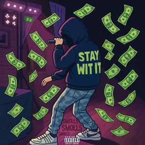 Staying Wit It (Explicit)