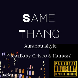 Auntomuskyle - Same Thing (Explicit)