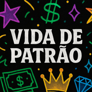 Vida De Patrão