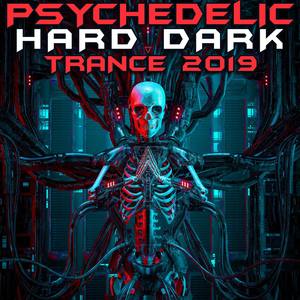 Psychedelic Hard Dark Trance 2019