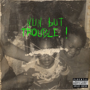 nun but trouble ! (Explicit)