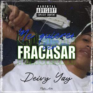 Me Quieren Ve Fracasar (feat. Deivy Yay) [Explicit]