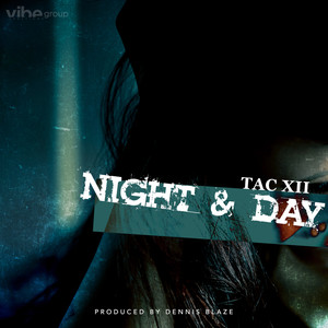 Night and Day (feat. TAC XII) (Explicit)