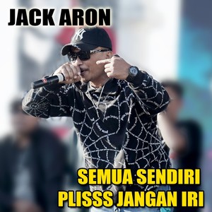 Semua Sendiri Plisss Jangan Iri