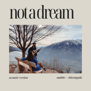 Not A Dream (ACOUSTIC VERSION)