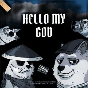 HELLO MY GOD (feat. Casanova Bardmarn Cmb)