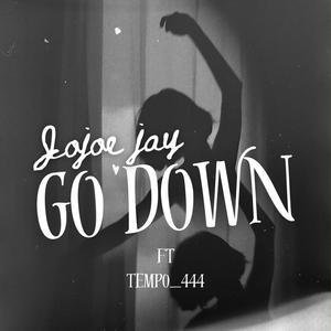 Go Down (feat. Tempo-444) (Explicit)