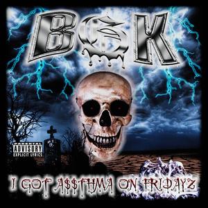 I GOT A$$THMA ON FRIDAYZ (Explicit)
