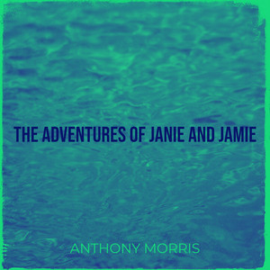 The Adventures of Janie and Jamie