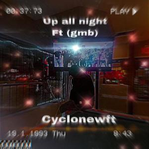 Up all night (feat. GMB) (Explicit)