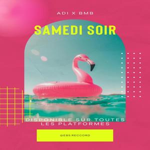 Samedi soir (feat. A.d.i) [Explicit]