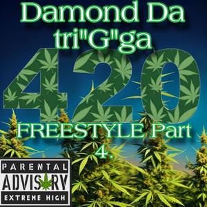 420 Freestyle Part 4. (Explicit)