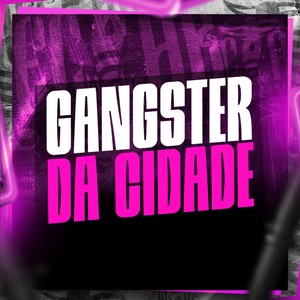 Gângster da Cidade (Explicit)