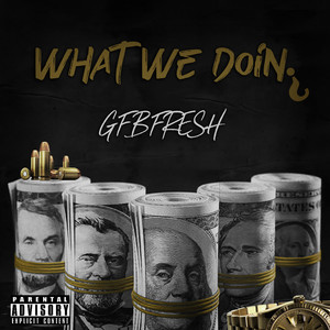 What We Doing (Explicit)