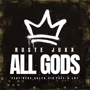 ALL GODS (feat. Ruste Juxx, Reks & Kulya) [Explicit]