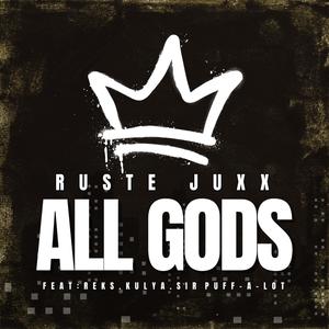 ALL GODS (feat. Ruste Juxx, Reks & Kulya) (Explicit)