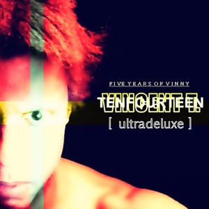 Ten Fourteen Ultradeluxe (5 Years of Vinny)