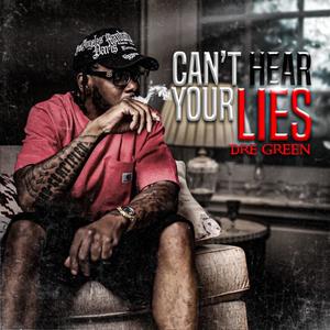 Cant Hear Your Lies (Explicit)