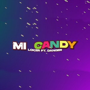 Mi Candy(feat. Danger)