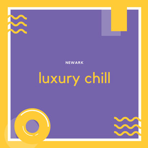 luxury chill