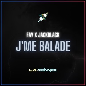 J'me balade (Explicit)