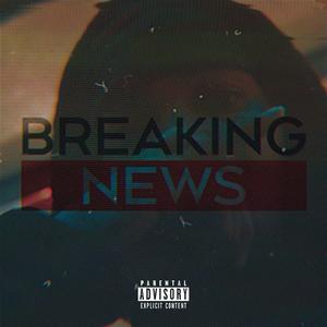 Breaking News (Explicit)