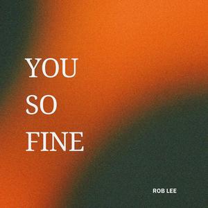 You So Fine ((Extended Mix))