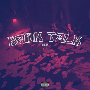 Bank Talk (Explicit)