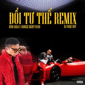 Đổi Tư Thế Remix (feat. Bình Gold & Andree Right Hand) (Dance Version)