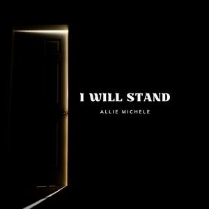 I Will Stand